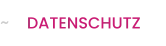 DATENSCHUTZ