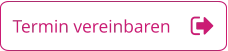 Termin vereinbaren